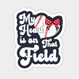 funny My Heart is on That Field softball baseball mom dad Softball Lover , Softball Mom Magnet