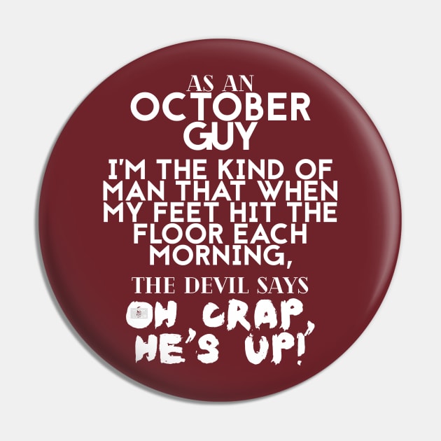 Cool Funny OCTOBER Guy Man Devil Crap Birth Month Pin by porcodiseno