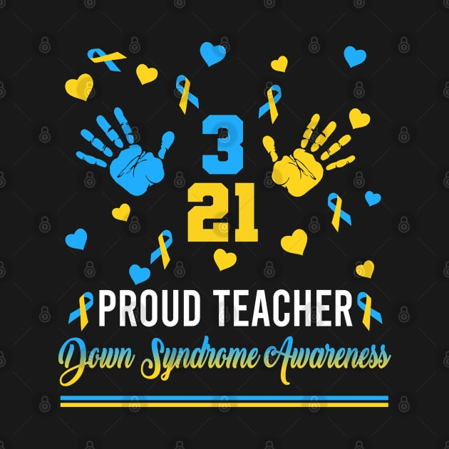 Proud Teacher Down Syndrome Awareness Day March 21 by Shaniya Abernathy