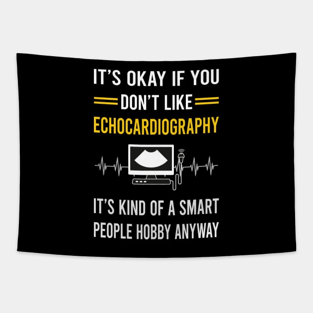 Smart People Hobby Echocardiography Echocardiographer Echocardiogram Ultrasound Tapestry by Bourguignon Aror