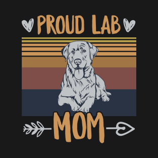 Proud Lab Mom Quote for a Silver Labrador Retriever Mom T-Shirt