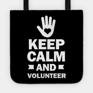 Keep Calm and Volunteer Tote