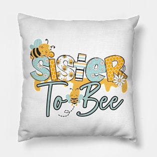 SISTER TO BEE-Buzzing with Love: Newborn Bee Pun Gift Pillow