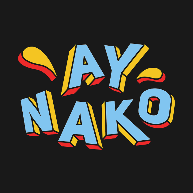 Ay Nako Philippines Design for proud Filipinos by c1337s