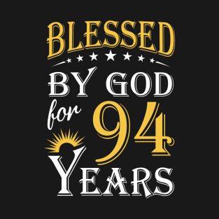 Blessed By God For 94 Years 94th Birthday T-Shirt