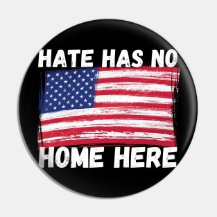 Hate Has No Home Here Pin