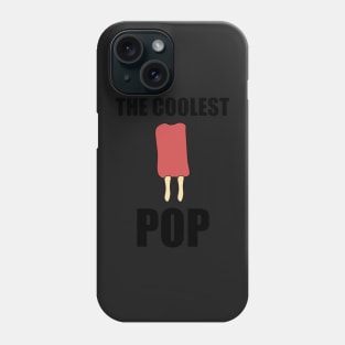 Mens Coolest Pop Funny Best Dad Ever Cool Popsicle Pun 4 Phone Case