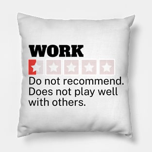 Work Very Bad Would Not Recommend Poor Star Rating Funny Pillow