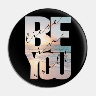 Believe In Yourself Quote Pin