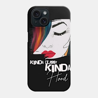 Kinda Classy Kinda Hood Tee Phone Case