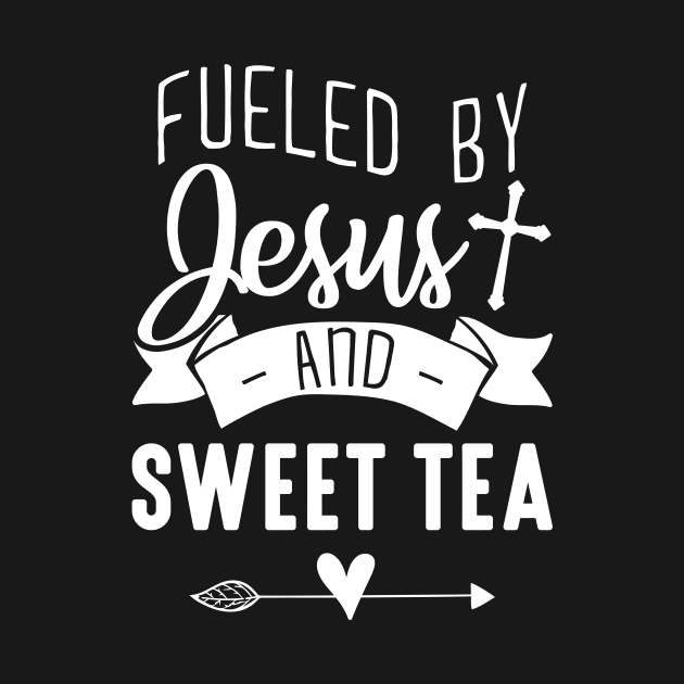 Christian Gift Tee Fueled By Jesus And Sweet Tea by celeryprint