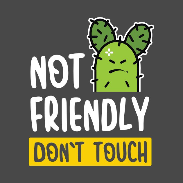 Not Friendly Do Not Touch by Amrshop87