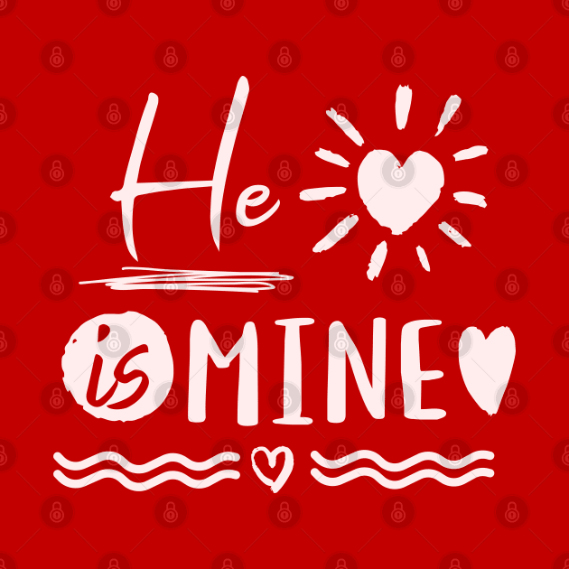 He Is Mine Love Valentine by TayaDesign