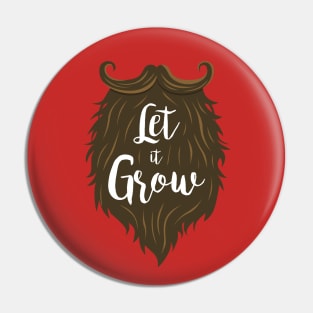 Let It Grow Pin