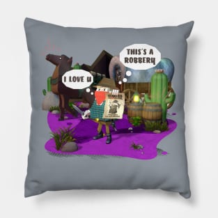 I love you. This's a robbery, thief Pillow