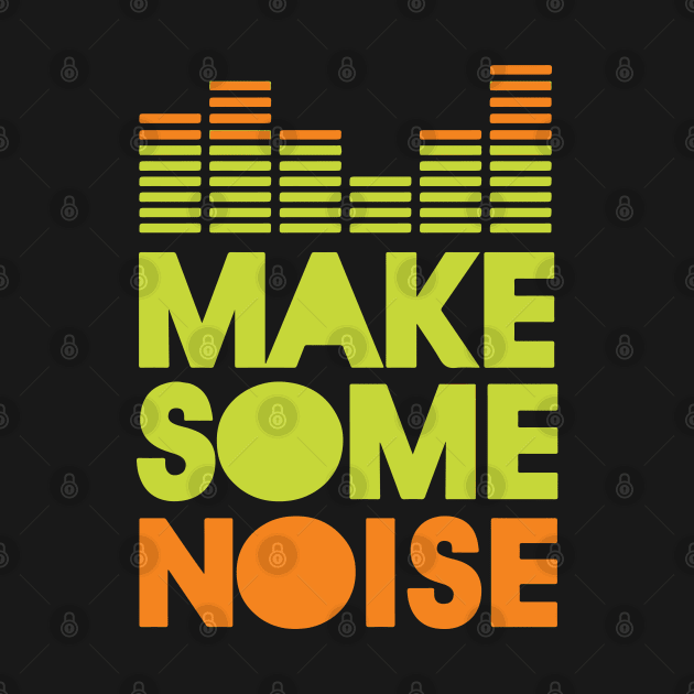 Make some noise by casandrart