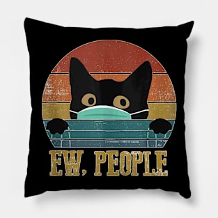 Ew People Black Cat Funny Intage Anti Social Introvert Pillow