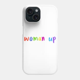 woman up Phone Case