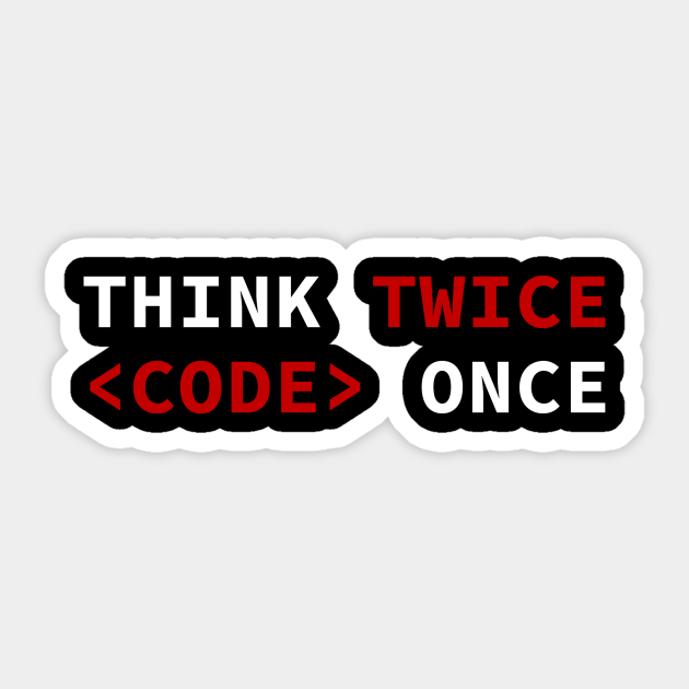 Think Twice Code One Nerd It Computer Science Sticker Teepublic