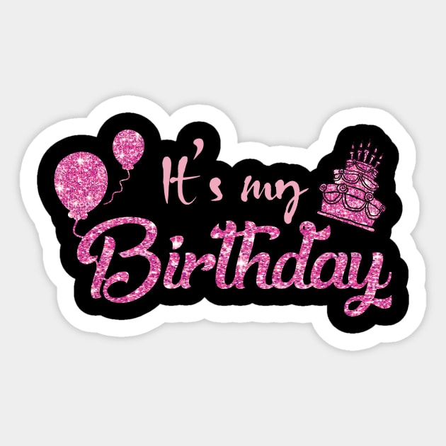 It's My Birthday Women, Teen, And Girls Shirt It's My Birthday Women, Teen, And Girls Shirt