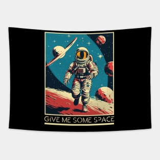 Give Me Some Space - Astronaut Tapestry