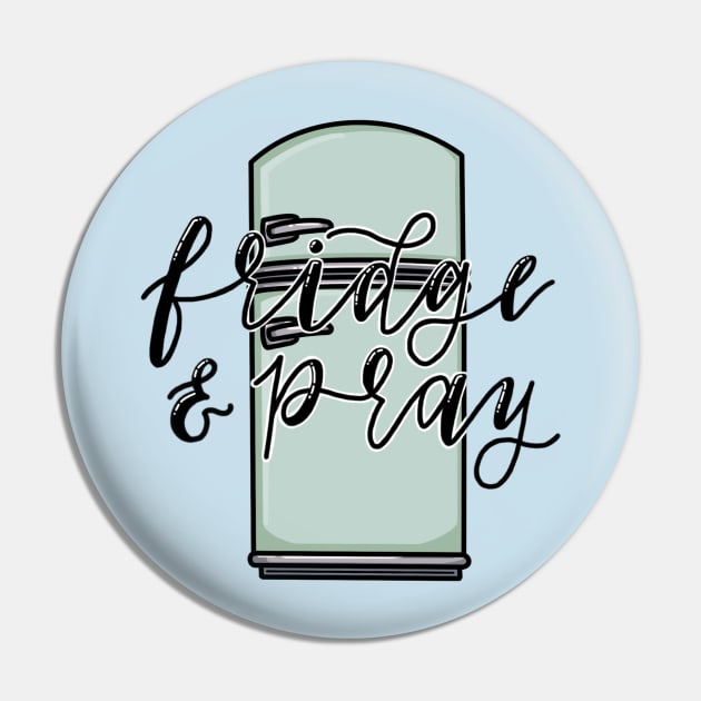 The Great British Baking Show - Fridge and Pray Pin by The Attoram Studio