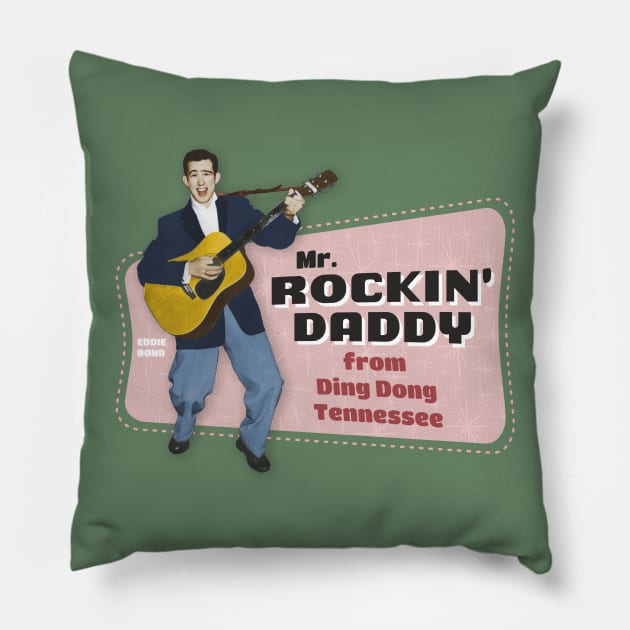 EDDIE BOND ROCKIN' DADDY Pillow by Shockin' Steve