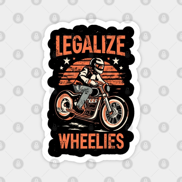 legalize wheelies motorcycle Magnet by vaporgraphic
