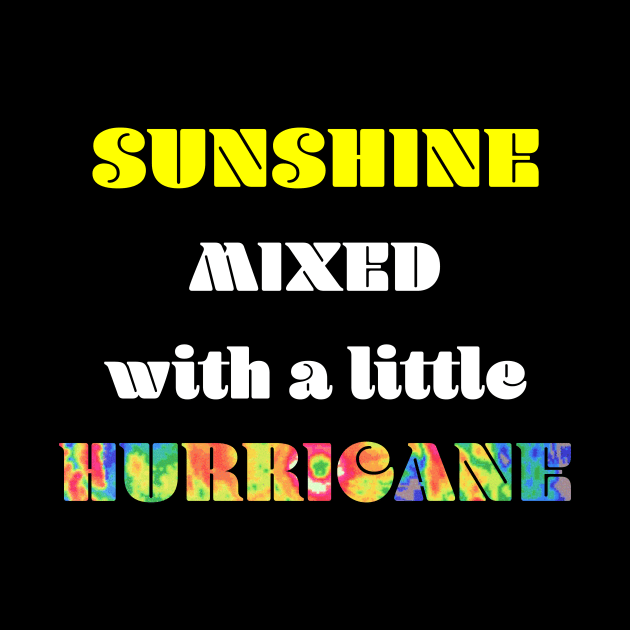 Sunshine Mixed with a Little Hurricane by Analog Designs