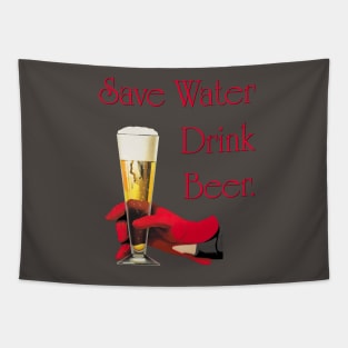 Save water drink beer tee Tapestry