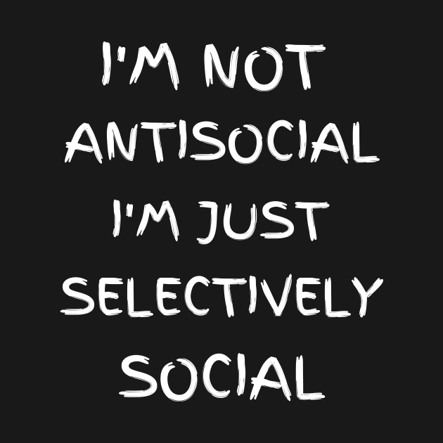 Selectively social by Rc tees