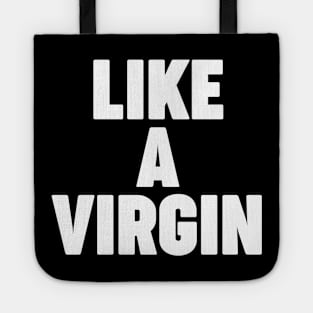 Like a virgin Tote