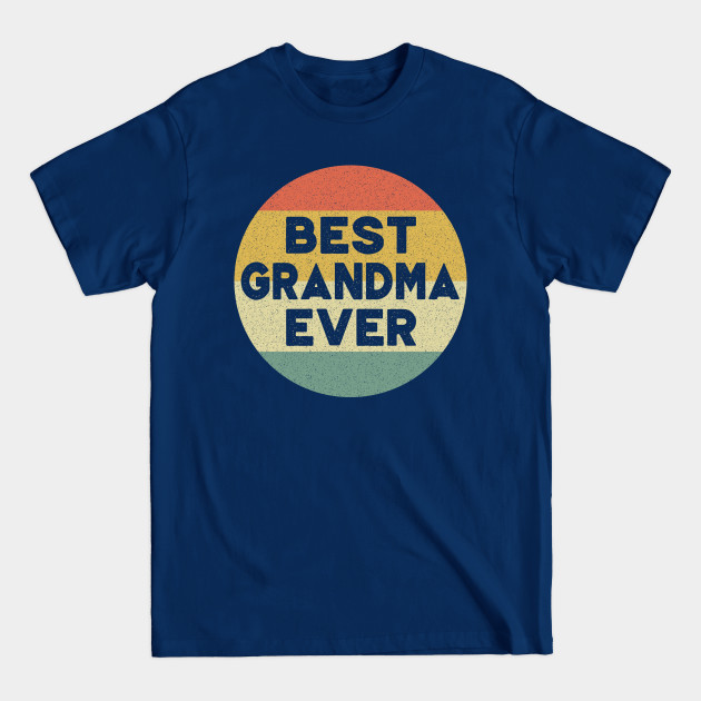 Disover Best Grandma Ever Vintage Mother's Day Gift - Best Grandma Ever - T-Shirt