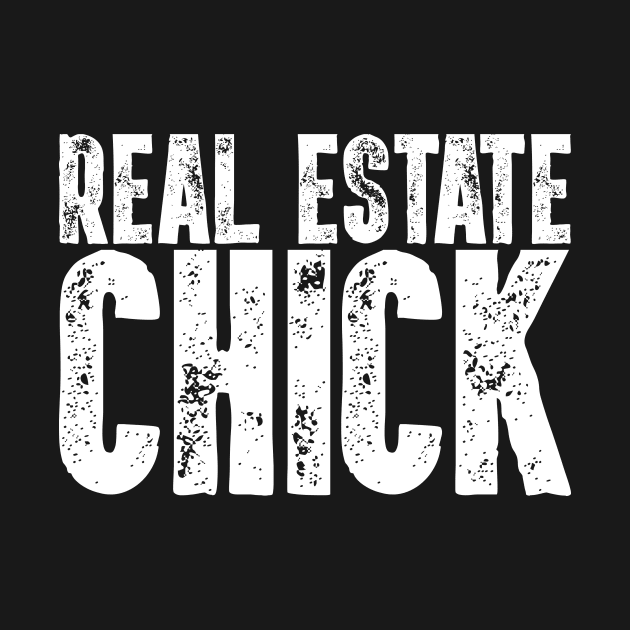 Real Estate Chick - Funny House Market Gift by biNutz