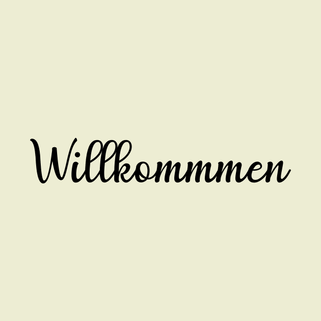 Willkommen by FluentShirt