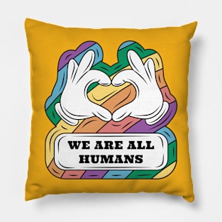 We are all humans! Pillow