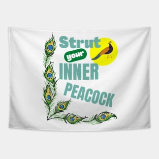 Strut Your Inner Peacock Peafowl Confident Motivational Bird Animal Pet Lover Gifts Tapestry