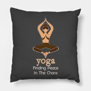 YOGA - Finding Peace In The Chaos Pillow