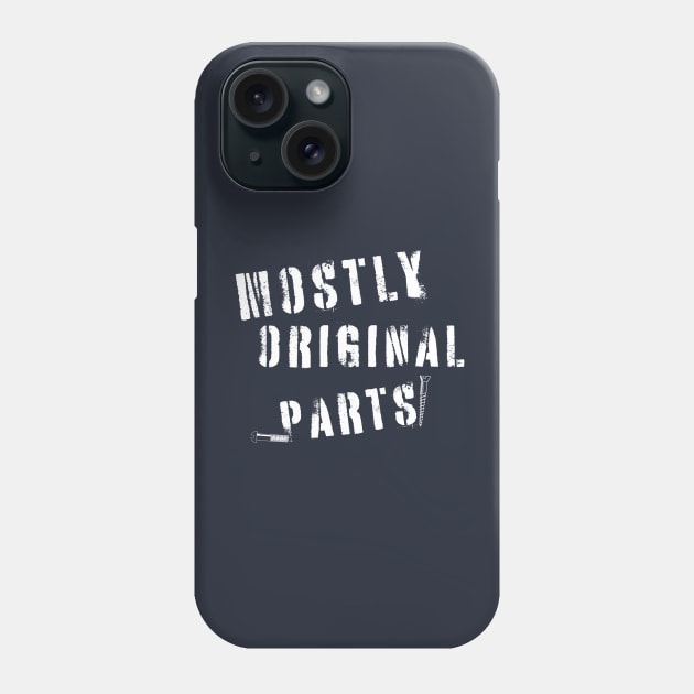 Mostly original parts Phone Case by MultistorieDog