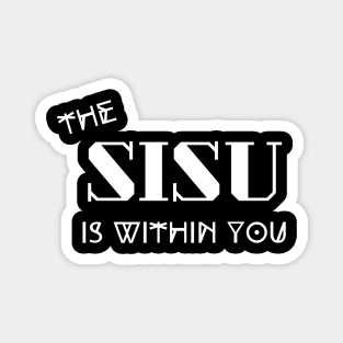 The SISU is within you Magnet