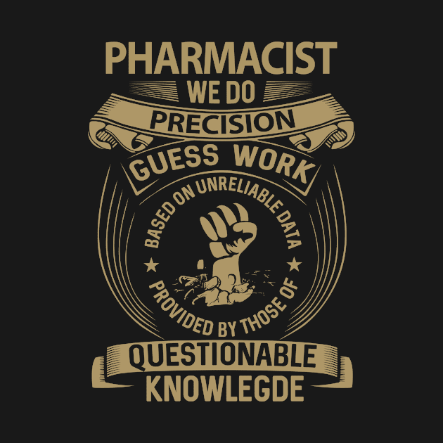 Pharmacist - We Do Precision by connieramonaa