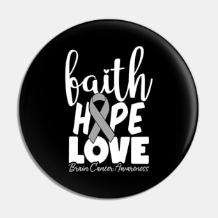 Faith Hope Love Neurosurgery Brain Cancer Gray Ribbon Pin