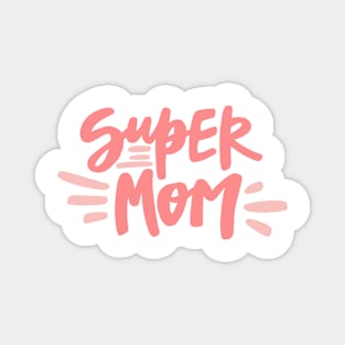 Super Mom Magnet