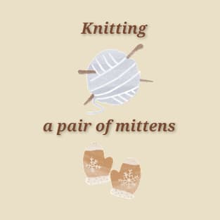 Knitting Mittens T-Shirt