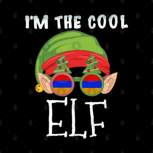 Christmas  I'm The Cool Armenian Elf - Gift for Armenian From Armenia by Country Flags