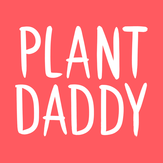 Plant Daddy by Adamtots