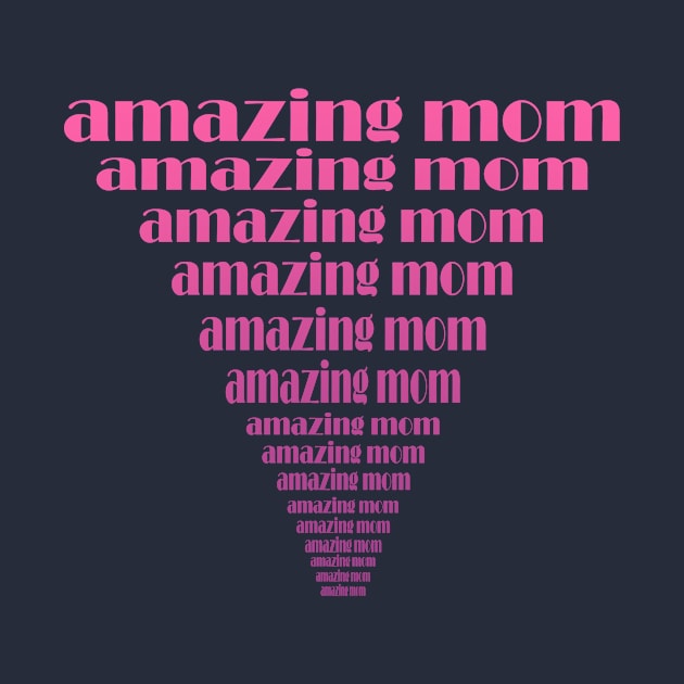 Amazing mom by Dre