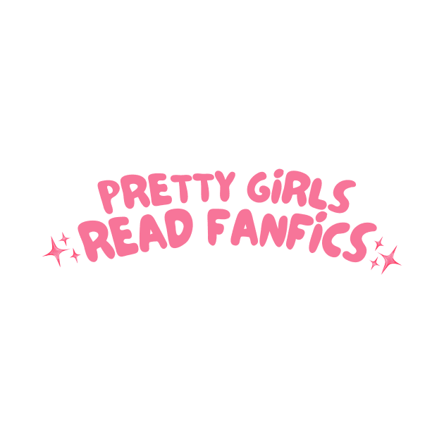 Pretty Girls Read Fanfics by VelvepeachShop