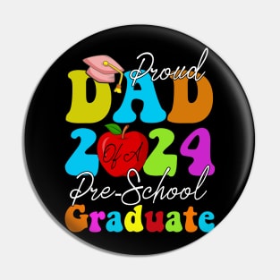 Proud Dad of a Class of 2024 Pre-school Graduate Pin