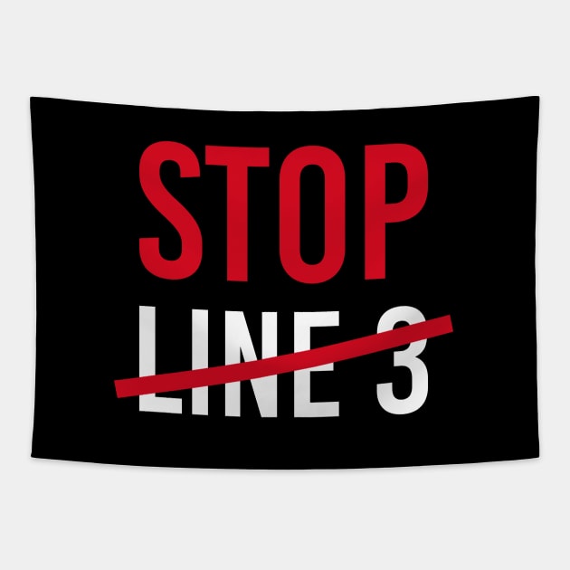 Stop Line 3 Water Protector Protest Tapestry by Corncheese